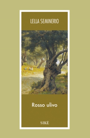 Presentazione del libro di Lella Seminerio “Rosso Ulivo” – Siké Edizioni.