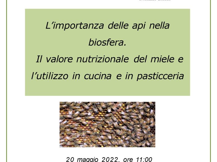 L’importanza delle api nella biosfera.           Il valore nutrizionale  del miele e l’utilizzo in cucina  e in pasticceria