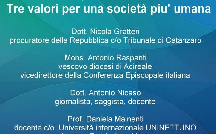 LEGALITA’, GIUSTIZIA, CARITA’                                                          Tre valori per una società più umana