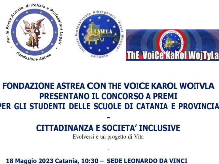 FONDAZIONE ASTREA CON THE VOICE KAROL WOITVLA PRESENTANO IL CONCORSO A PREMI PER GLI STUDENTI DELLE SCUOLE DI CATANIA E PROVINCIA