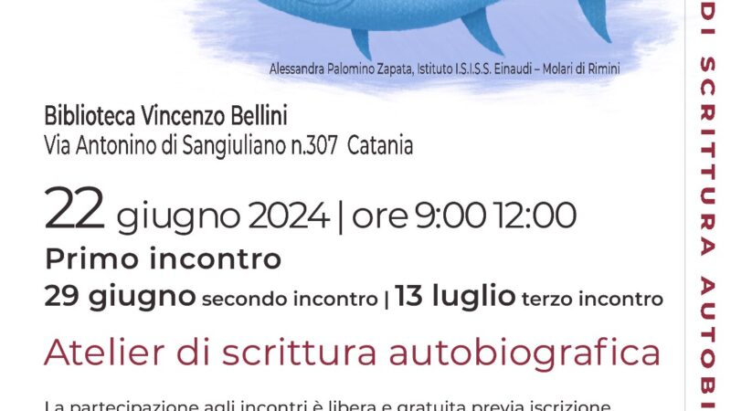 Atelier di Scrittura Autobiografica – dal 22.06.2024, presso Biblioteca Vincenzo Bellini Catania, Via Antonino di Sangiuliano 307.