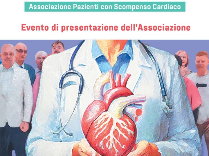 PRESENTAZIONE SABATO MATTINA AL CENTRO CONGRESSI – Scompenso cardiaco – Nasce Associazione di Pazienti.