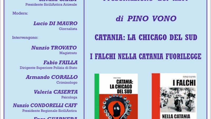 Presentazione dei Libri di Pino Vono – Catania: La Chicago del Sud e I Falchi Nella Catania Fuorilegge. 11.10.2024 Acireale