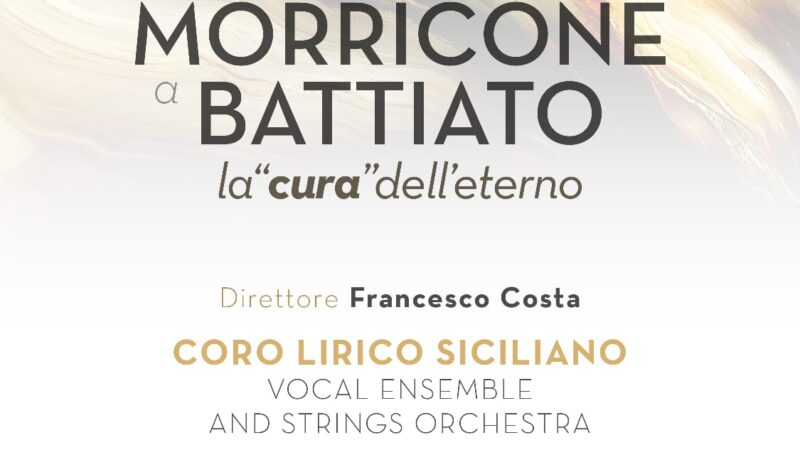 DA MORRICONE A BATTIATO: LA “CURA” DELL’ETERNO.