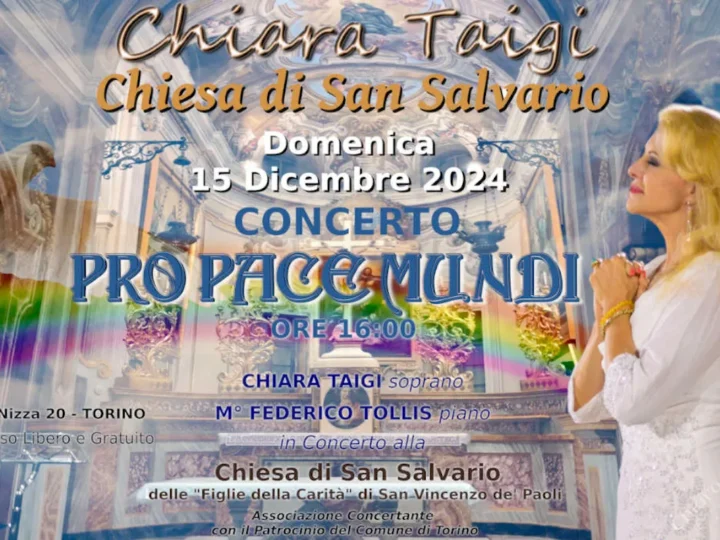 CHIARA TAIGI in Concerto Pro Pace Mundi – Chiesa di San Salvario – Torino – Domenica 15 Dicembre 2024 ore 16.