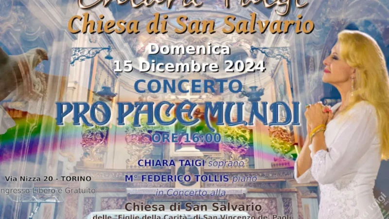 CHIARA TAIGI in Concerto Pro Pace Mundi – Chiesa di San Salvario – Torino – Domenica 15 Dicembre 2024 ore 16.